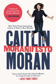 Title: Moranifesto, Author: Caitlin Moran