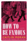 How to Be Famous