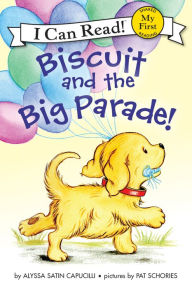 Title: Biscuit and the Big Parade!, Author: Alyssa Satin Capucilli