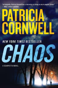 Title: Chaos (Kay Scarpetta Series #24), Author: Patricia Cornwell