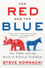 The Red and the Blue: The 1990s and the Birth of Political Tribalism