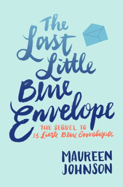 The Last Little Blue Envelope By Maureen Johnson Paperback Barnes Noble