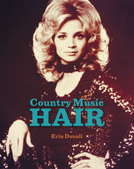 Title: Country Music Hair, Author: Erin Duvall