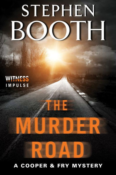The Murder Road (Ben Cooper and Diane Fry Series #15)
