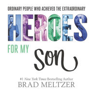 Title: Heroes for My Son, Author: Brad Meltzer