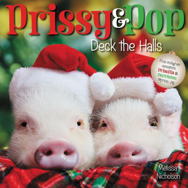 Prissy & Pop Deck the Halls A Christmas Holiday Book for Kids by