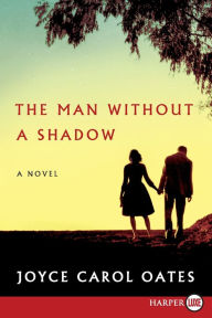 Title: The Man without a Shadow, Author: Joyce Carol Oates