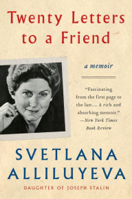 Title: Twenty Letters to a Friend: A Memoir, Author: Svetlana Alliluyeva