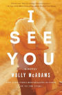 I See You: A Novel