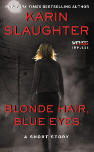 Title: Blonde Hair, Blue Eyes, Author: Karin Slaughter