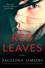 Title: Red Leaves: A Novel, Author: Paullina Simons