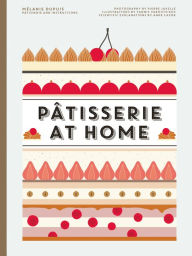 Title: Patisserie at Home, Author: Melanie Dupuis
