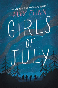 Title: Girls of July, Author: Alex Flinn