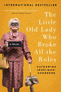 The Little Old Lady Who Broke All the Rules: A Novel