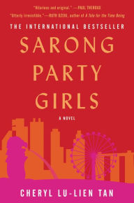 Title: Sarong Party Girls, Author: Cheryl Lu-Lien Tan