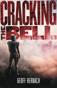 Free books downloads for kindle Cracking the Bell by Geoff Herbach 9780062453143 ePub FB2