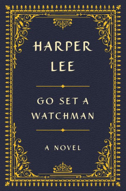 Go Set a Watchman: A Novel