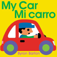 Title: My Car/Mi carro: Bilingual English-Spanish, Author: Byron Barton