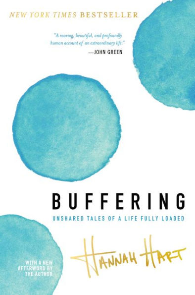 Buffering: Unshared Tales of a Life Fully Loaded