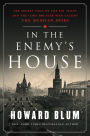 In the Enemy's House: The Secret Saga of the FBI Agent and the Code Breaker Who Caught the Russian Spies