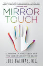 Mirror Touch: A Memoir of Synesthesia and the Secret Life of the Brain