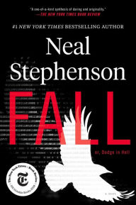 Title: Fall; or, Dodge in Hell, Author: Neal Stephenson