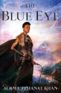 The Blue Eye: The Khorasan Archives, Book 3