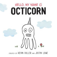Title: Hello, My Name Is Octicorn, Author: Kevin Diller