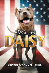 Title: A Dog Like Daisy, Author: Kristin O'Donnell Tubb