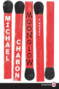 Title: Moonglow, Author: Michael Chabon