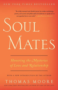 Title: Soul Mates: Honoring the Mysteries of Love and Relationship, Author: Thomas Moore