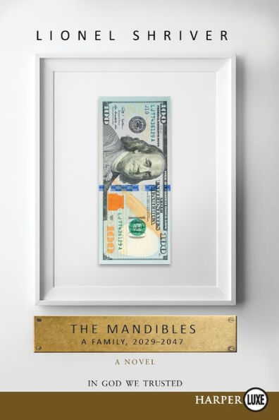 The Mandibles: A Family, 2029-2047