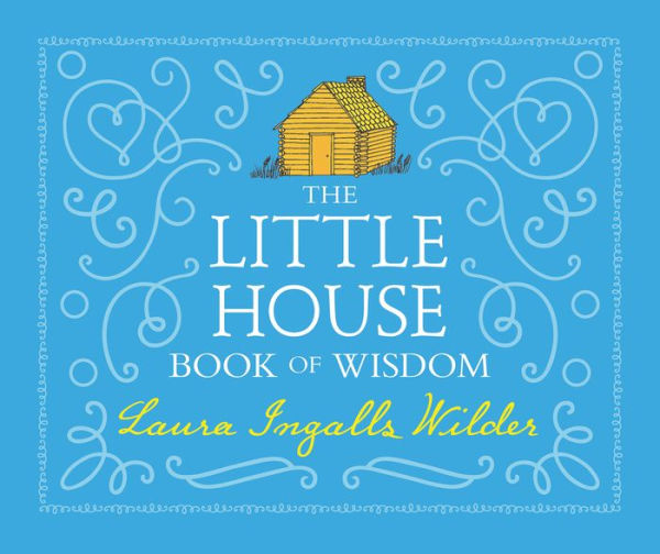 The Little House Book of Wisdom