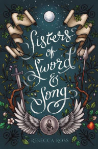 Title: Sisters of Sword and Song, Author: Rebecca Ross