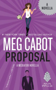 Title: Proposal: A Mediator Novella, Author: Meg Cabot