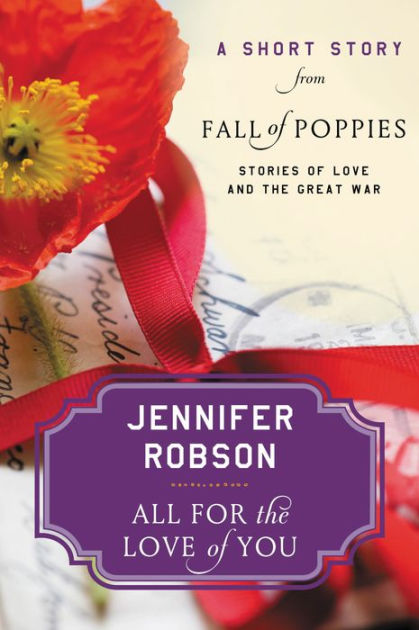 All For the Love of You: A Short Story from Fall of Poppies: Stories of Love and the Great War [eBook]