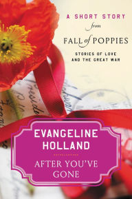 After You've Gone: A Short Story from Fall of Poppies: Stories of Love and the Great War