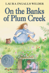 Title: On the Banks of Plum Creek (Little House Series: Classic Stories #4), Author: Laura Ingalls Wilder