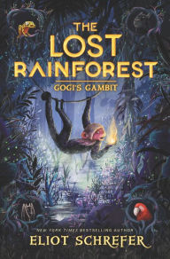Free book download life of pi The Lost Rainforest #2: Gogi's Gambit 9780062491152 by Eliot Schrefer, Emilia Dziubak  English version