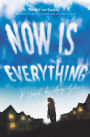 Now Is Everything