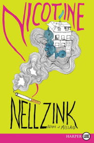 Title: Nicotine, Author: Nell Zink