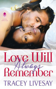 Title: Love Will Always Remember, Author: Tracey Livesay