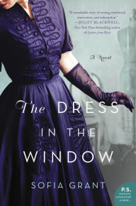 Title: The Dress in the Window: A Novel, Author: Sofia Grant