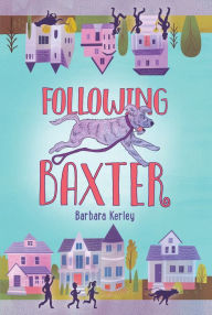 Title: Following Baxter, Author: Barbara Kerley
