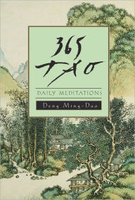 Title: 365 Tao: Daily Meditations, Author: Deng Ming-Dao