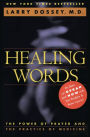 Healing Words: The Power of Prayer and the Practice of Medicine