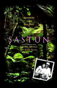 Title: Sastun: My Apprenticeship with a Maya Healer, Author: Rosita Arvigo