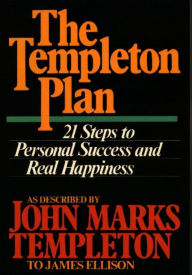 The Templeton Plan: Twenty-One Principles of Success and Happiness