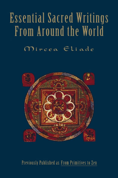 Essential Sacred Writings from Around the World: A Thematic Sourcebook on the History of Religions