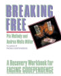 Breaking Free: A Recovery Handbook for 